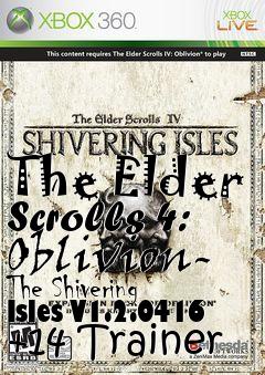 Box art for The
Elder Scrolls 4: Oblivion- The Shivering Isles V1.2.0416 +14 Trainer
