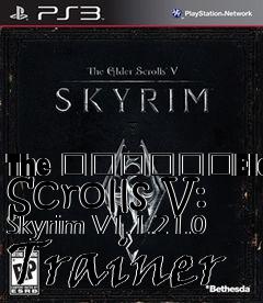 Box art for The
						Elder Scrolls V: Skyrim V1.1.21.0 Trainer