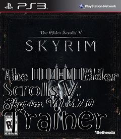 Box art for The
						Elder Scrolls V: Skyrim V1.3.7.0 Trainer