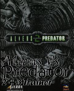 Box art for Aliens Vs Predator 2 +3 Trainer