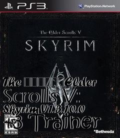 Box art for The
						Elder Scrolls V: Skyrim V1.3.10.0 +3 Trainer