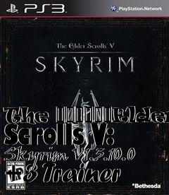 Box art for The
						Elder Scrolls V: Skyrim V1.3.10.0 +3 Trainer