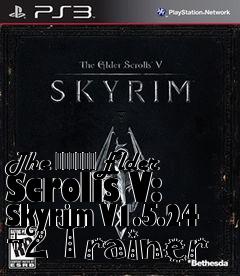 Box art for The
						Elder Scrolls V: Skyrim V1.5.24 +2 Trainer