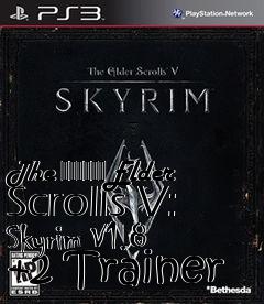 Box art for The
						Elder Scrolls V: Skyrim V1.8 +2 Trainer