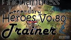 Box art for Elemental:
            Fallen Enchantress - Legendary Heroes V0.80 Trainer
