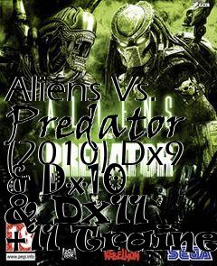 Box art for Aliens
Vs. Predator (2010) Dx9 & Dx10 & Dx11 +11 Trainer