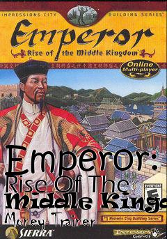 Box art for Emperor:
Rise Of The Middle Kingdom Money Trainer