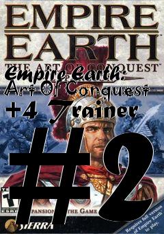 Box art for Empire
Earth: Art Of Conquest +4 Trainer #2