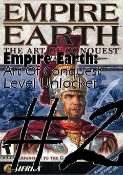 Box art for Empire
Earth: Art Of Conquest Level Unlocker #2