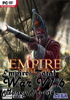 Box art for Empire:
Total War V1.6 Money Trainer