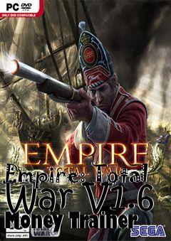 Box art for Empire:
Total War V1.6 Money Trainer