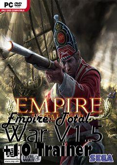 Box art for Empire:
Total War V1.5 +10 Trainer