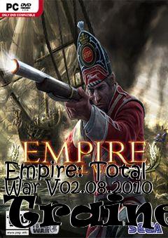 Box art for Empire:
Total War V02.08.2010 Trainer