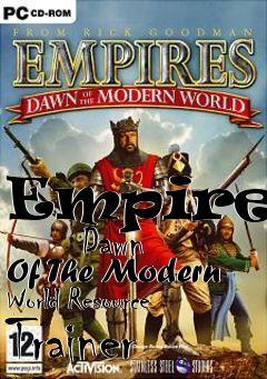 Box art for Empires:
      Dawn Of The Modern World Resource Trainer