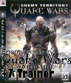Box art for Enemy
Territory: Quake Wars V1.1 {v1.0.10826.32242} +7 Trainer