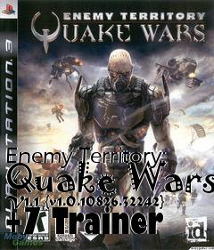 Box art for Enemy
Territory: Quake Wars V1.1 {v1.0.10826.32242} +7 Trainer