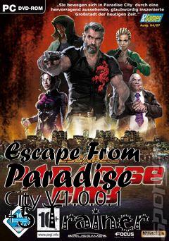 Box art for Escape
From Paradise City V1.0.0.1 +5 Trainer