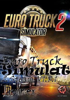 Box art for Euro
Truck Simulator 2 Steam V1.8.1 Trainer