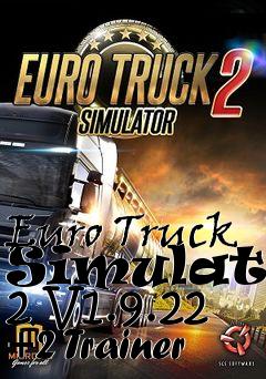 Box art for Euro
Truck Simulator 2 V1.9.22 +2 Trainer