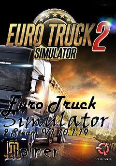 Box art for Euro
Truck Simulator 2 Steam V1.10.1.19 Trainer