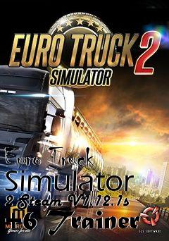 Box art for Euro
Truck Simulator 2 Steam V1.12.1s +6 Trainer