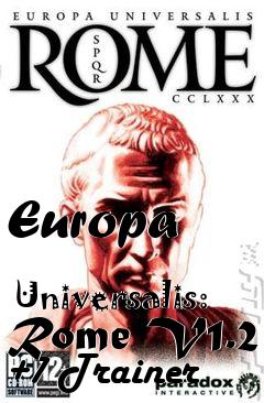 Box art for Europa
            Universalis: Rome V1.2 +7 Trainer