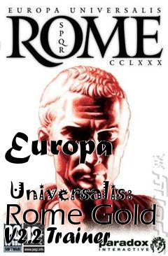 Box art for Europa
            Universalis: Rome Gold V2.2 Trainer