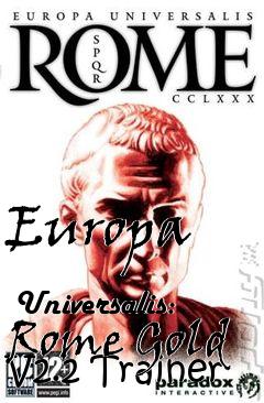 Box art for Europa
            Universalis: Rome Gold V2.2 Trainer