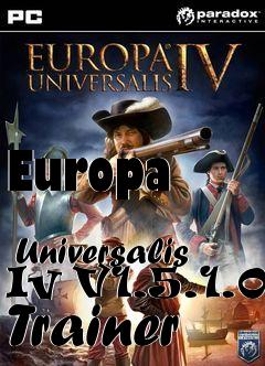 Box art for Europa
            Universalis Iv V1.5.1.0 Trainer