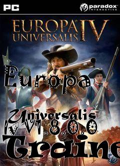 Box art for Europa
            Universalis Iv V1.8.0.0 Trainer