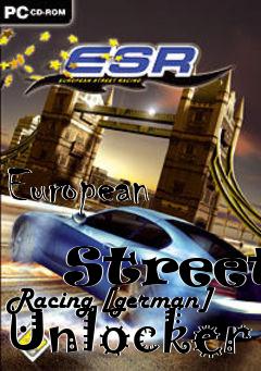 Box art for European
            Street Racing [german] Unlocker