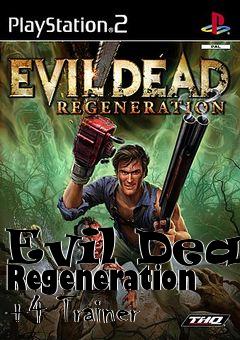 Box art for Evil
Dead Regeneration +4 Trainer