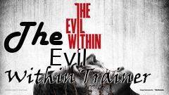 Box art for The
            Evil Within Trainer