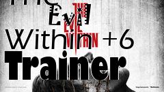 Box art for The
            Evil Within +6 Trainer