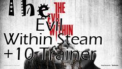 Box art for The
            Evil Within Steam +10 Trainer