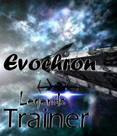 Box art for Evochron
            Legends Trainer