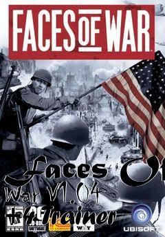 Box art for Faces
Of War V1.04 +4 Trainer