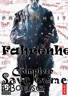 Box art for Fahrenheit
            Complete Save Game & Bonuses