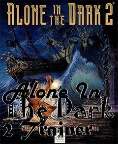 Box art for Alone In The Dark 2 Trainer