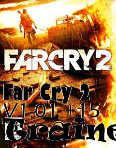 Box art for Far
Cry 2 V1.01 +15 Trainer