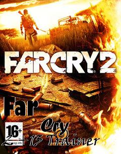 Box art for Far
            Cry 2 +13 Trainer