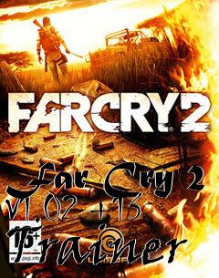 Box art for Far
Cry 2 V1.02 +13 Trainer