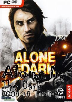 Box art for Alone
In The Dark 2008 +8 Trainer