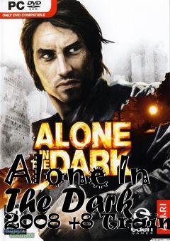 Box art for Alone
In The Dark 2008 +8 Trainer