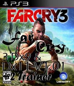 Box art for Far
            Cry 3 Dx9 & Dx11 V1.01 +2 Trainer