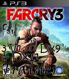 Box art for Far
            Cry 3 V1.02 Dx9 & Dx11 Trainer