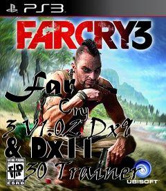 Box art for Far
            Cry 3 V1.02 Dx9 & Dx11 +30 Trainer