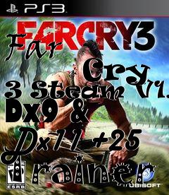 Box art for Far
            Cry 3 Steam V1.04 Dx9 & Dx11 +25 Trainer