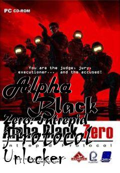 Box art for Alpha
      Black Zero: Intrepid Protocol Unlocker