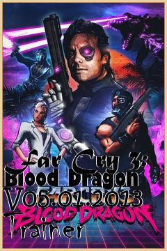 Box art for Far
Cry 3: Blood Dragon V05.01.2013 Trainer